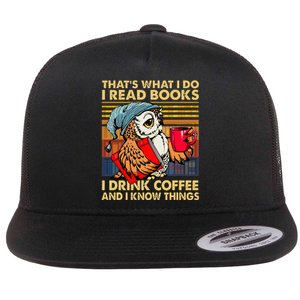 Funny Owl Thats What I Do I Read Books I Drink Coffee Flat Bill Trucker Hat