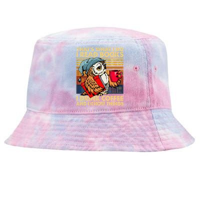 Funny Owl Thats What I Do I Read Books I Drink Coffee Tie-Dyed Bucket Hat