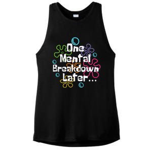 Funny One Tal Breakdown Later Tal Health Awareness Cool Gift Ladies PosiCharge Tri-Blend Wicking Tank