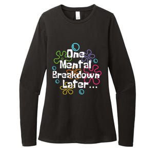 Funny One Tal Breakdown Later Tal Health Awareness Cool Gift Womens CVC Long Sleeve Shirt