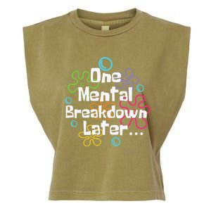 Funny One Tal Breakdown Later Tal Health Awareness Cool Gift Garment-Dyed Women's Muscle Tee