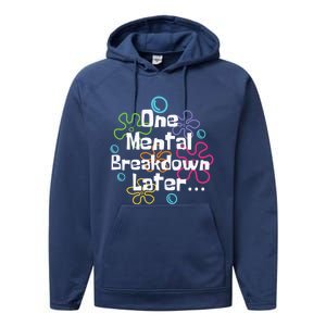 Funny One Tal Breakdown Later Tal Health Awareness Cool Gift Performance Fleece Hoodie