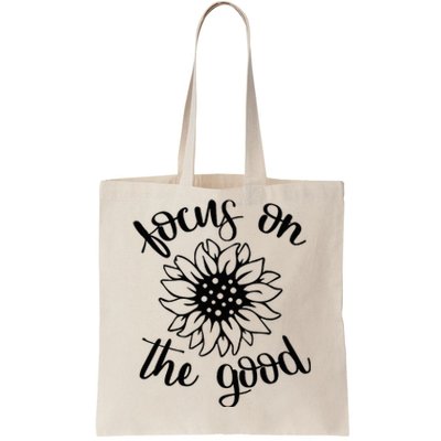 Focus On The Good Inspirational Positivity Quote Sunflower Tote Bag