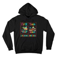 First Occupation Therapy Then Beach Occupational Therapist Hoodie