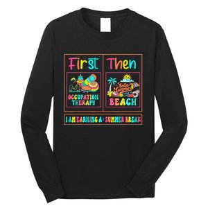 First Occupation Therapy Then Beach Occupational Therapist Long Sleeve Shirt