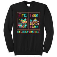 First Occupation Therapy Then Beach Occupational Therapist Sweatshirt