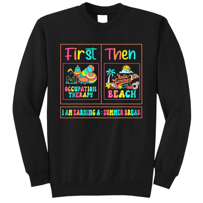 First Occupation Therapy Then Beach Occupational Therapist Sweatshirt