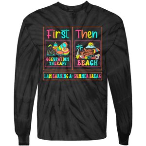 First Occupation Therapy Then Beach Occupational Therapist Tie-Dye Long Sleeve Shirt