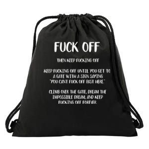 Fuck Off Then Keep Fucking Off Drawstring Bag