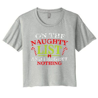 Funny On The List Of Naughty And I Regret Nothing Christmas  Women's Crop Top Tee