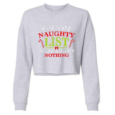 Funny On The List Of Naughty And I Regret Nothing Christmas  Cropped Pullover Crew