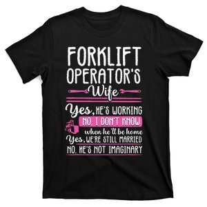 Forklift Operator Truck Driver Wife Funny wo T-Shirt