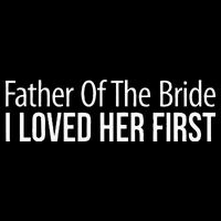 Father Of The Bride I Loved Her First Cooling Performance Crew T-Shirt