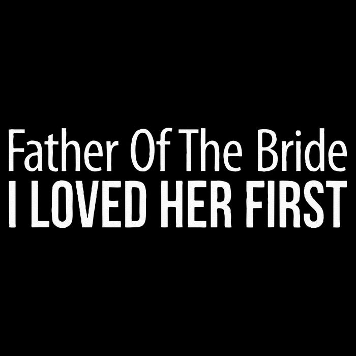 Father Of The Bride I Loved Her First Cooling Performance Crew T-Shirt