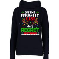 Funny On The List Naughty And I Regret Nothing Christmas Womens Funnel Neck Pullover Hood