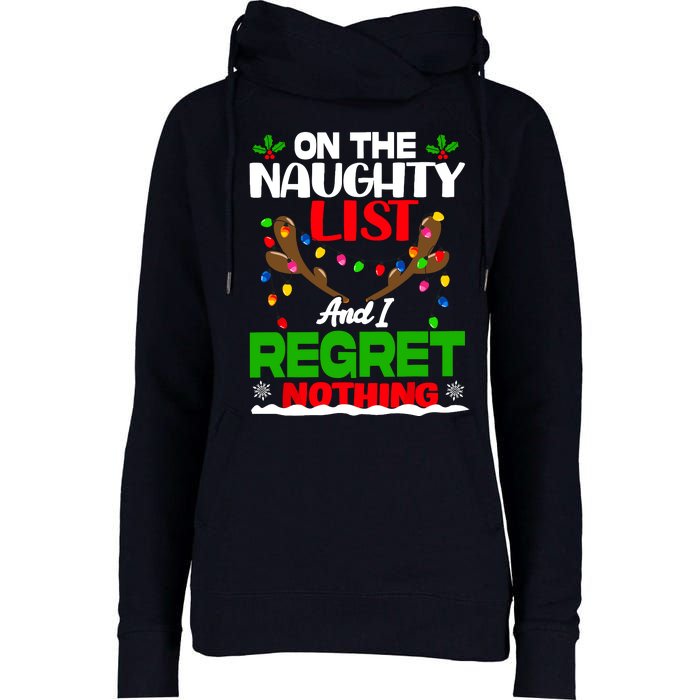 Funny On The List Naughty And I Regret Nothing Christmas Womens Funnel Neck Pullover Hood