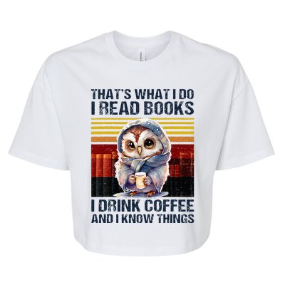 Funny Owl Thats What I Do I Read Books I Drink Coffee Bella+Canvas Jersey Crop Tee