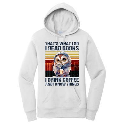 Funny Owl Thats What I Do I Read Books I Drink Coffee Women's Pullover Hoodie