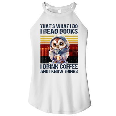 Funny Owl Thats What I Do I Read Books I Drink Coffee Women’s Perfect Tri Rocker Tank