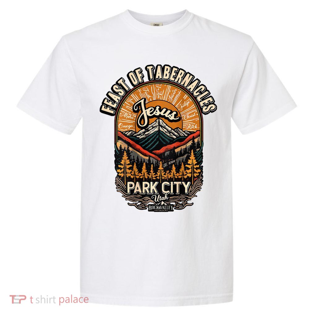 Feast Of Tabernacles Park City Utah Rock Valley Christian Garment-Dyed Heavyweight T-Shirt