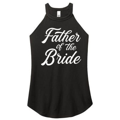 Father Of The Bride Dad Gift For Wedding Or Bachelor Party Women’s Perfect Tri Rocker Tank