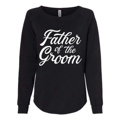 Father Of The Groom Dad Gift For Wedding Or Bachelor Party Womens California Wash Sweatshirt