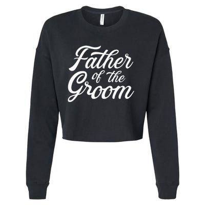 Father Of The Groom Dad Gift For Wedding Or Bachelor Party Cropped Pullover Crew