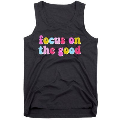 Focus On The Good Colorful Retro Quote Tank Top