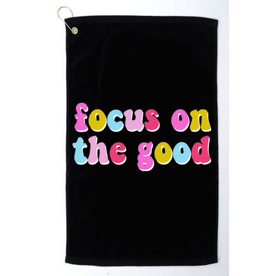 Focus On The Good Colorful Retro Quote Golf Towel