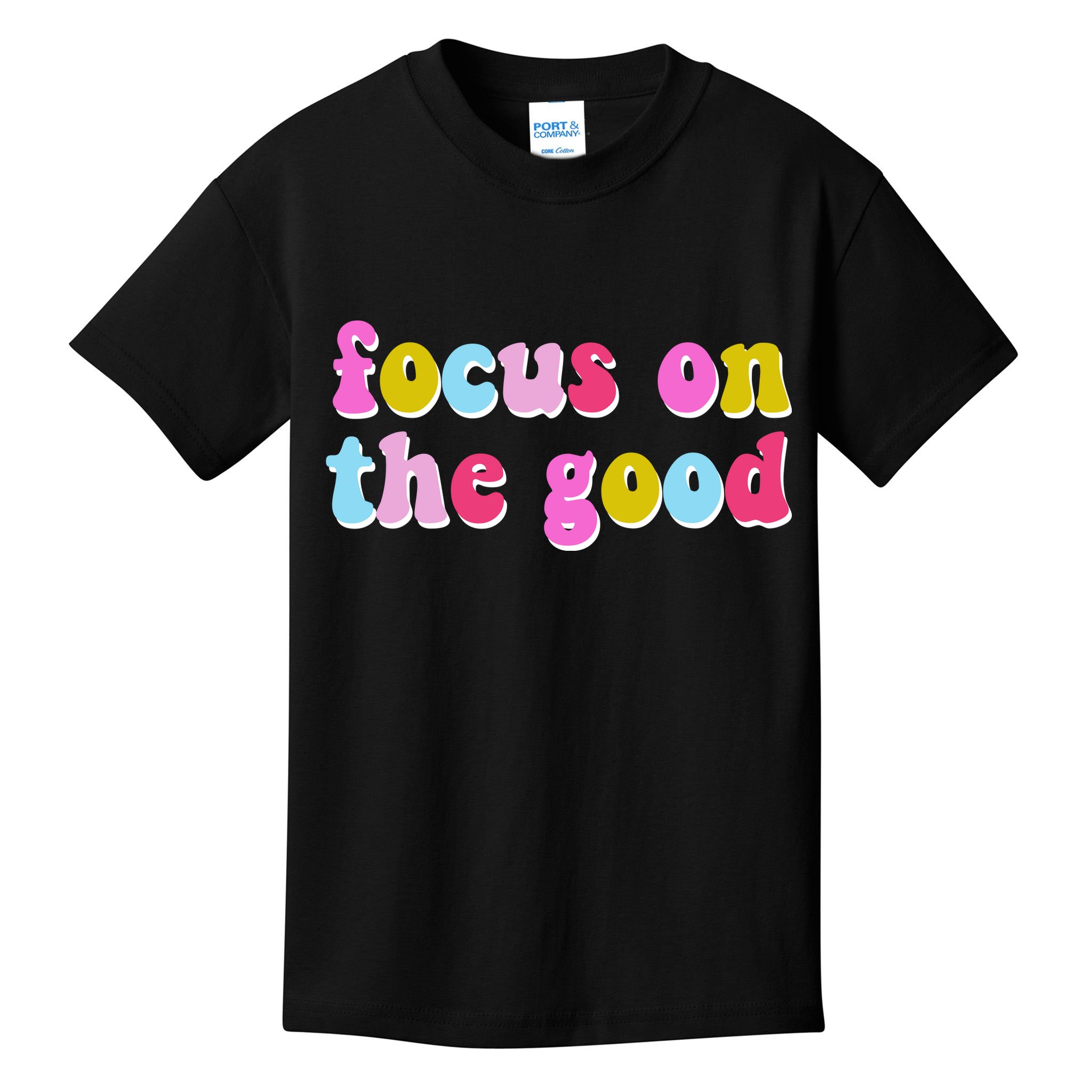 Focus On The Good Colorful Retro Quote Kids T-Shirt