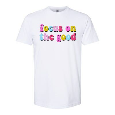 Focus On The Good Colorful Retro Quote Softstyle® CVC T-Shirt