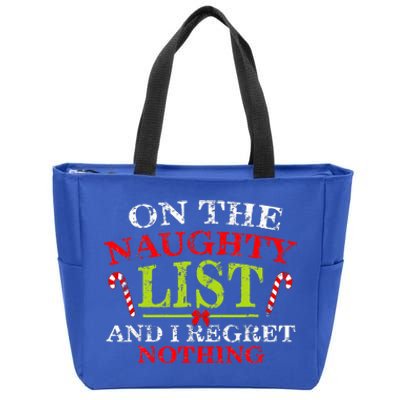 Funny On The List Of Naughty And I Regret Nothing Christmas  Zip Tote Bag