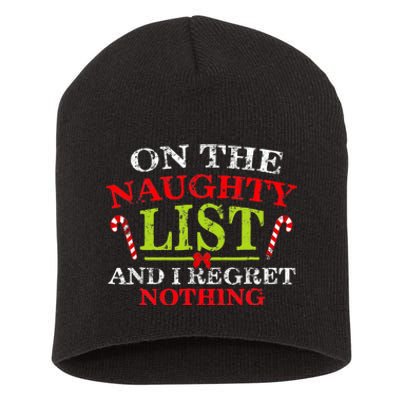 Funny On The List Of Naughty And I Regret Nothing Christmas Short Acrylic Beanie