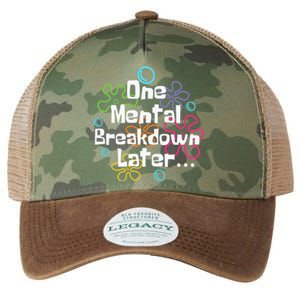 Funny One Tal Breakdown Later Tal Health Awareness Cool Gift Legacy Tie Dye Trucker Hat