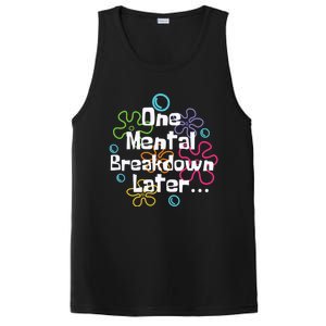 Funny One Tal Breakdown Later Tal Health Awareness Cool Gift PosiCharge Competitor Tank