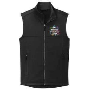 Funny One Tal Breakdown Later Tal Health Awareness Cool Gift Collective Smooth Fleece Vest