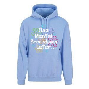 Funny One Tal Breakdown Later Tal Health Awareness Cool Gift Unisex Surf Hoodie