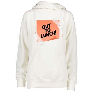 Funny Out To Lunch Taped Note Womens Funnel Neck Pullover Hood