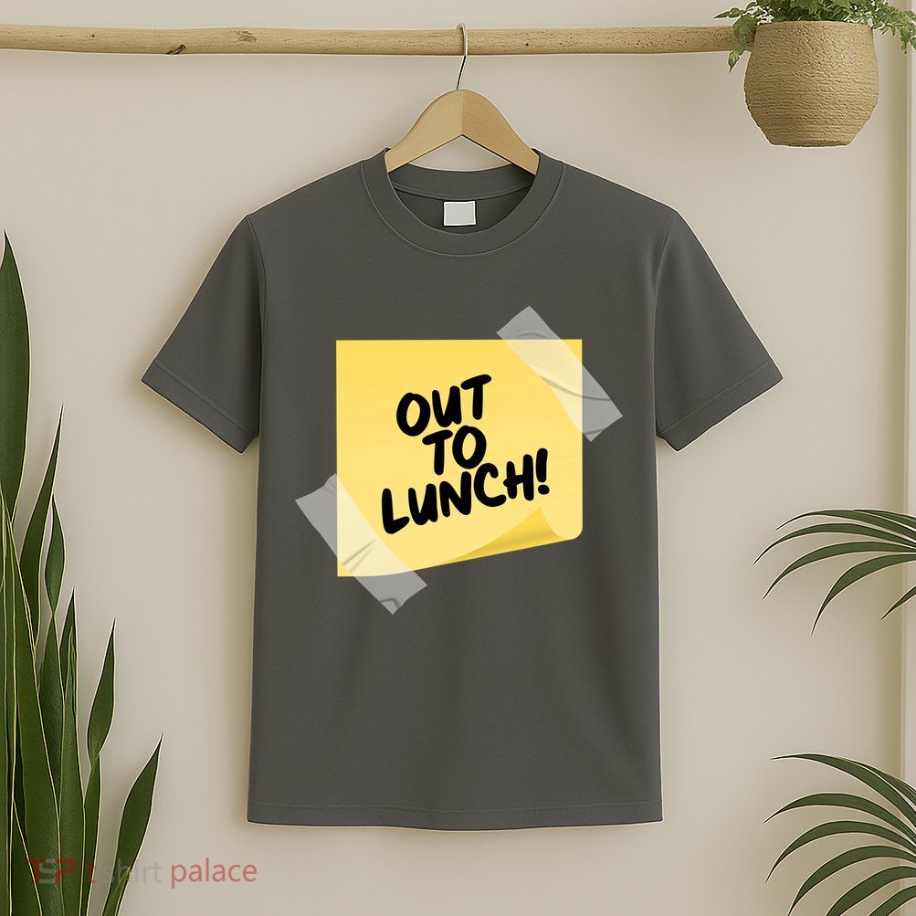 Funny Out To Lunch Taped Note T-Shirt