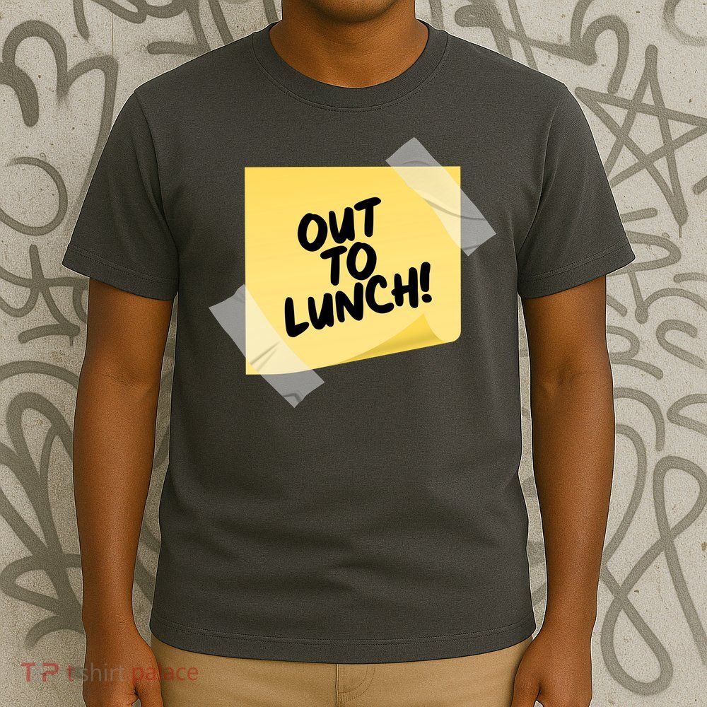 Funny Out To Lunch Taped Note T-Shirt