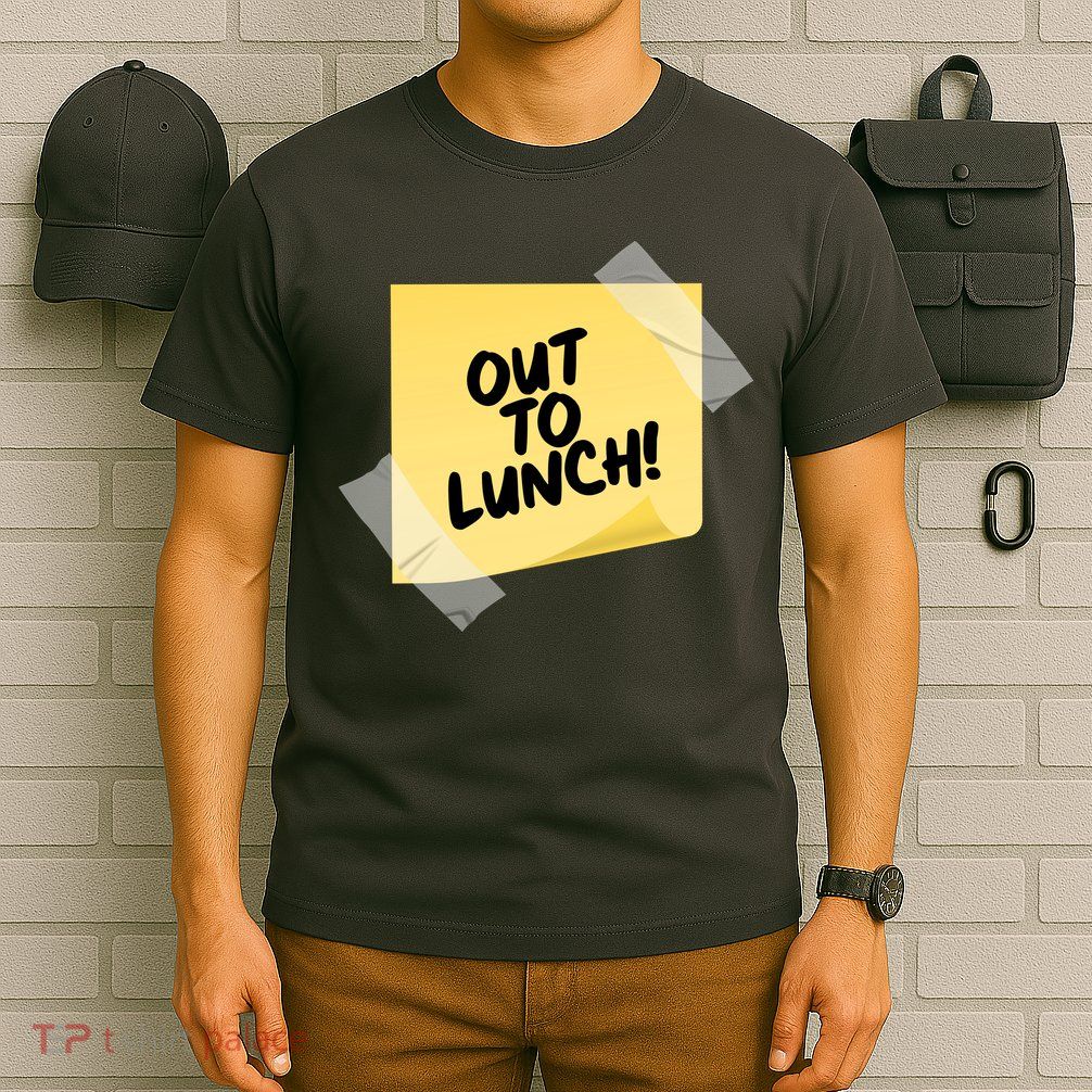 Funny Out To Lunch Taped Note T-Shirt