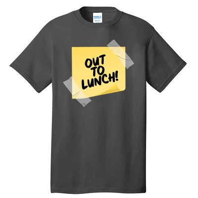 Funny Out To Lunch Taped Note Tall T-Shirt