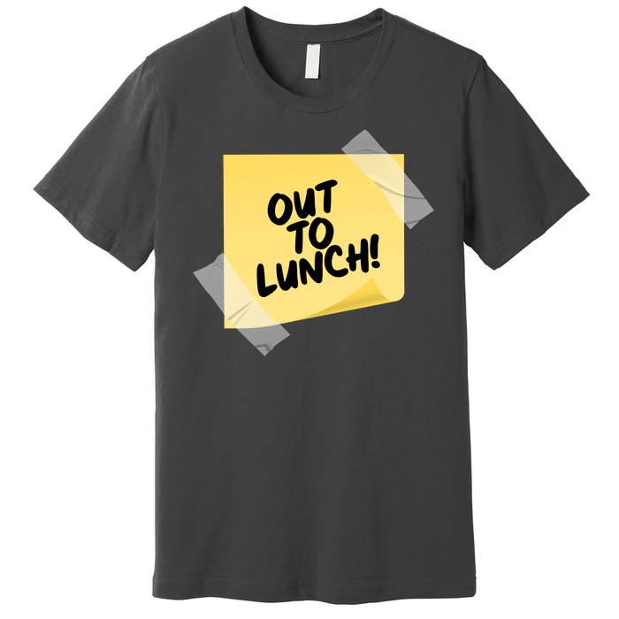 Funny Out To Lunch Taped Note Premium T-Shirt