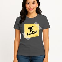 Funny Out To Lunch Taped Note Womens T-Shirt