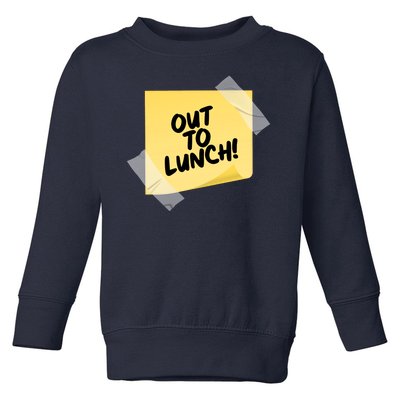 Funny Out To Lunch Taped Note Toddler Sweatshirt