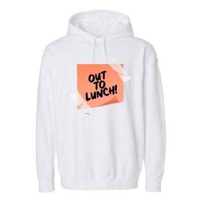 Funny Out To Lunch Taped Note Garment-Dyed Fleece Hoodie