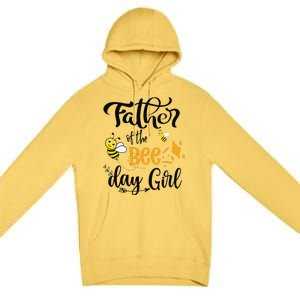 Father Of The Bee Day Birthday Party Matching Family Premium Pullover Hoodie