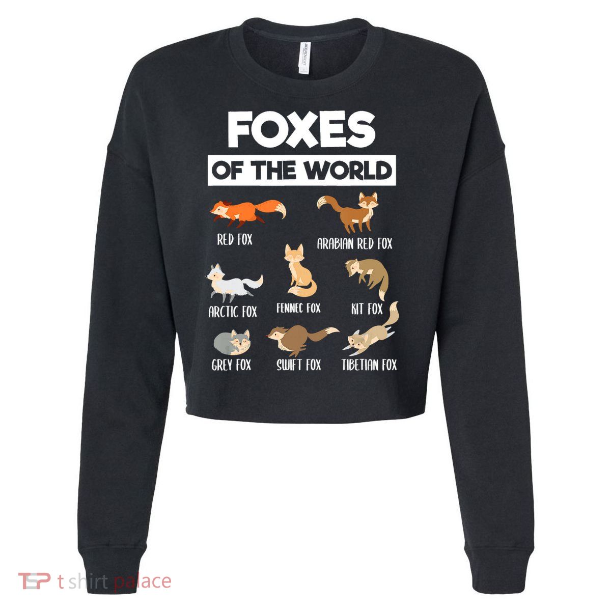 Foxes Of The World Funny Fox Animals Educational Fox Lover Cropped Pullover Crew