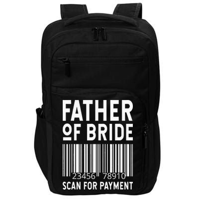 Father Of The Bride Scan For Wedding Marriage Bride Dad Impact Tech Backpack