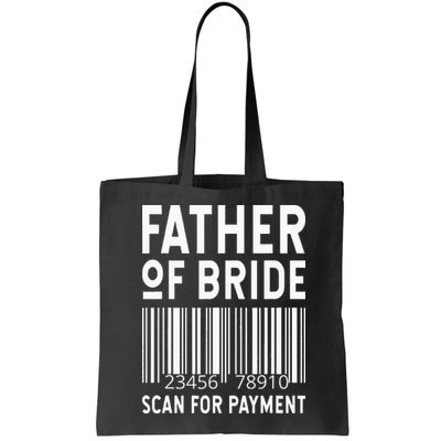 Father Of The Bride Scan For Wedding Marriage Bride Dad Bag